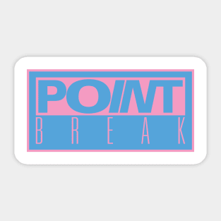 Point Break Sticker